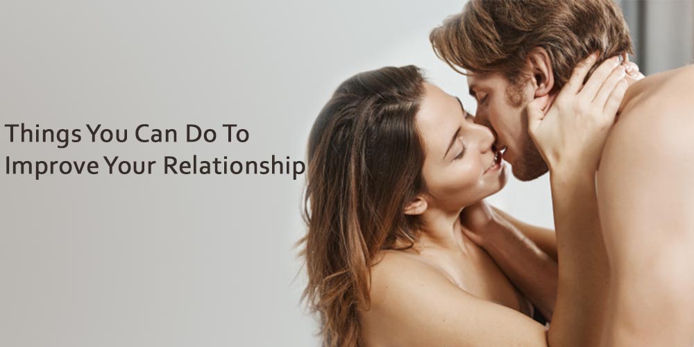 Things You Can Do To Improve Your Relationship