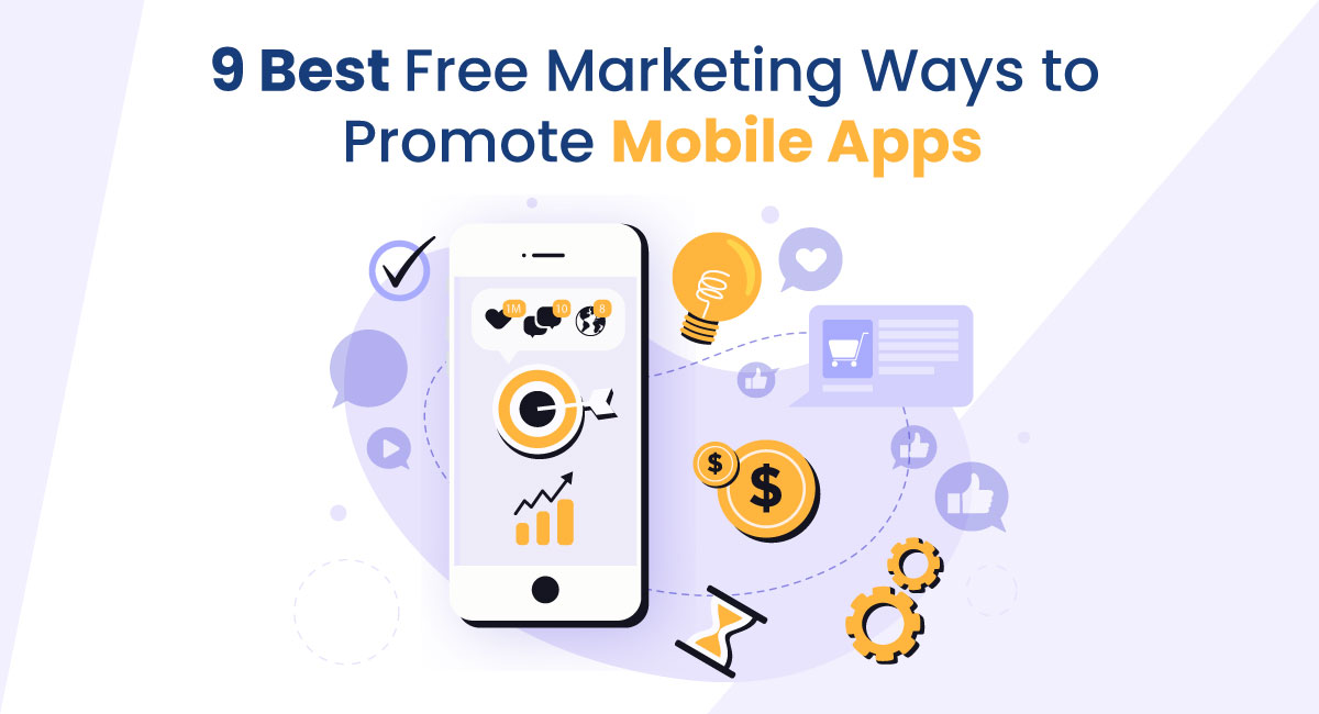 9 Best Free Marketing Ways to Promote Mobile Apps