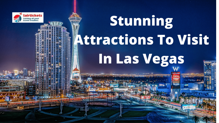 Stunning Attractions To Visit In Las Vegas