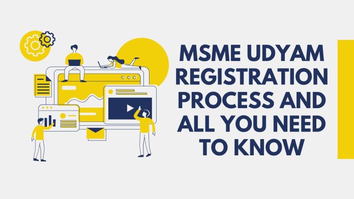 MSME Udyam Registration Process and all You Need to Know