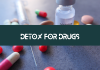 Detox for drugs