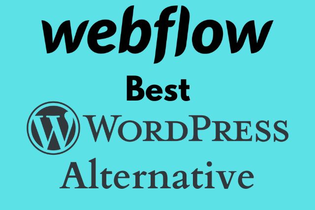 Webflow Best Alternative to WordPress