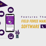 Features That Make Field Force Management Software Important