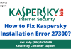 How to Fix Kaspersky Antivirus Installation Error 27300 on Windows