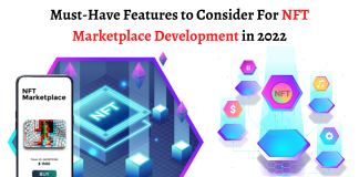 Must-Have Features to Consider For NFT Marketplace Development in 2022