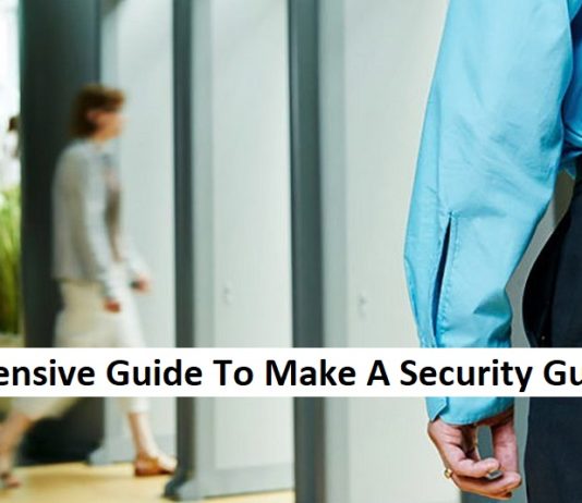 A Comprehensive Guide To Make A Security Guards Team