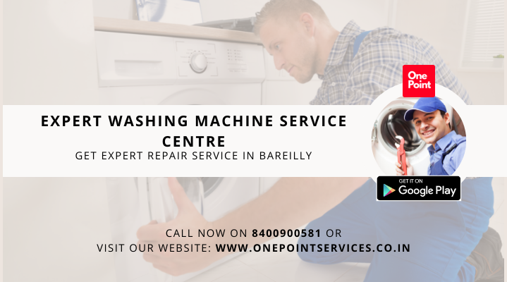 Expert washing machine service centre in bareilly-One Point Services