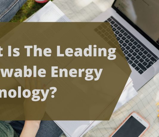 What Is The Leading Renewable Energy Technology