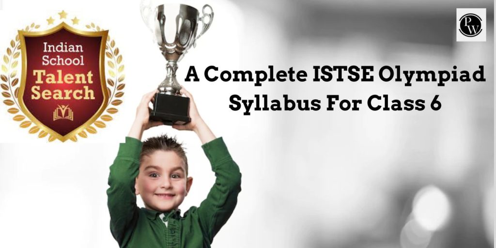 A Complete ISTSE Olympiad Syllabus For Class 6