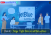 Change Flight Date On JetBlue Airlines