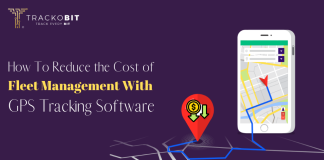 How To Reduce the Cost of Fleet Management With GPS Tracking Software