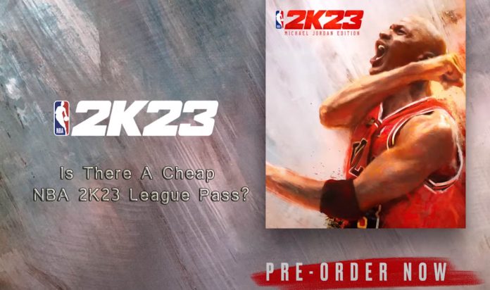 Is There A Cheap NBA 2K23 League Pass?