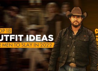 Top 18 Outfit Ideas For Men To Slay In 2022